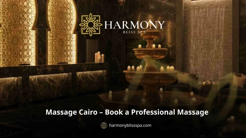 Massage Cairo – Book a Professional Massage
