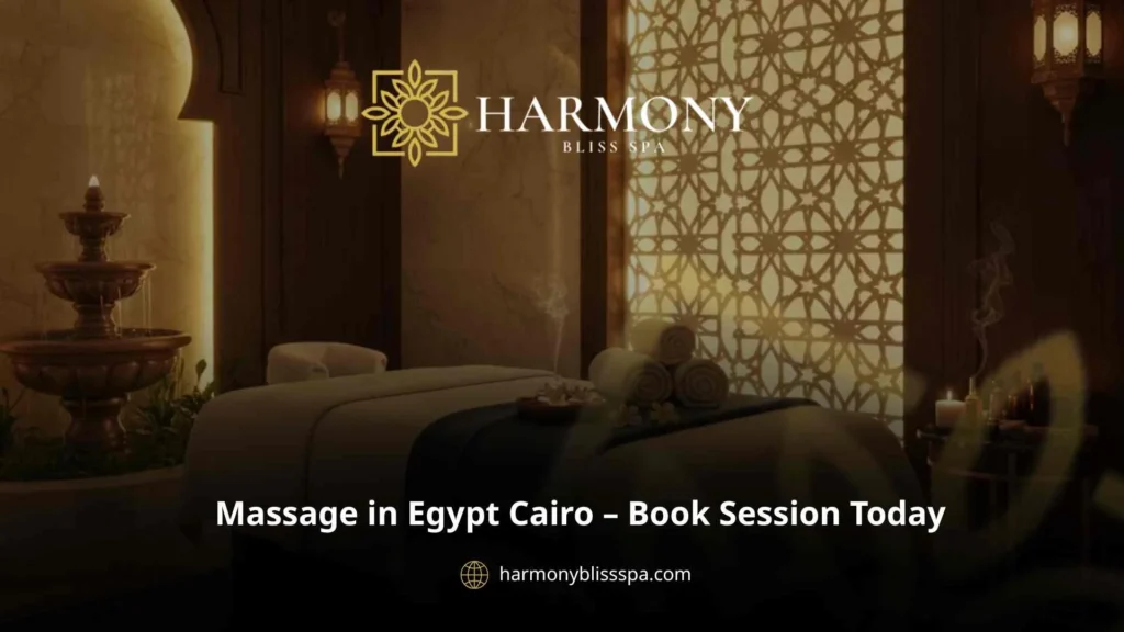 Massage in Egypt Cairo – Book Session Today