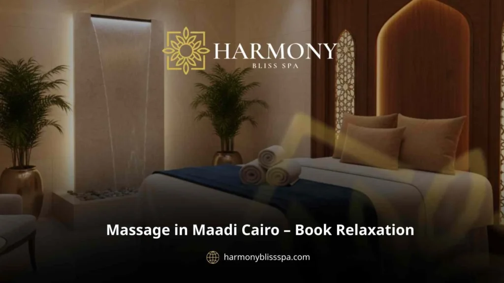 Massage in Maadi Cairo – Book Relaxation