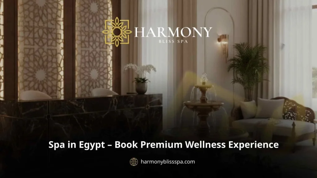 Spa in Egypt – Book Premium Wellness Experience
