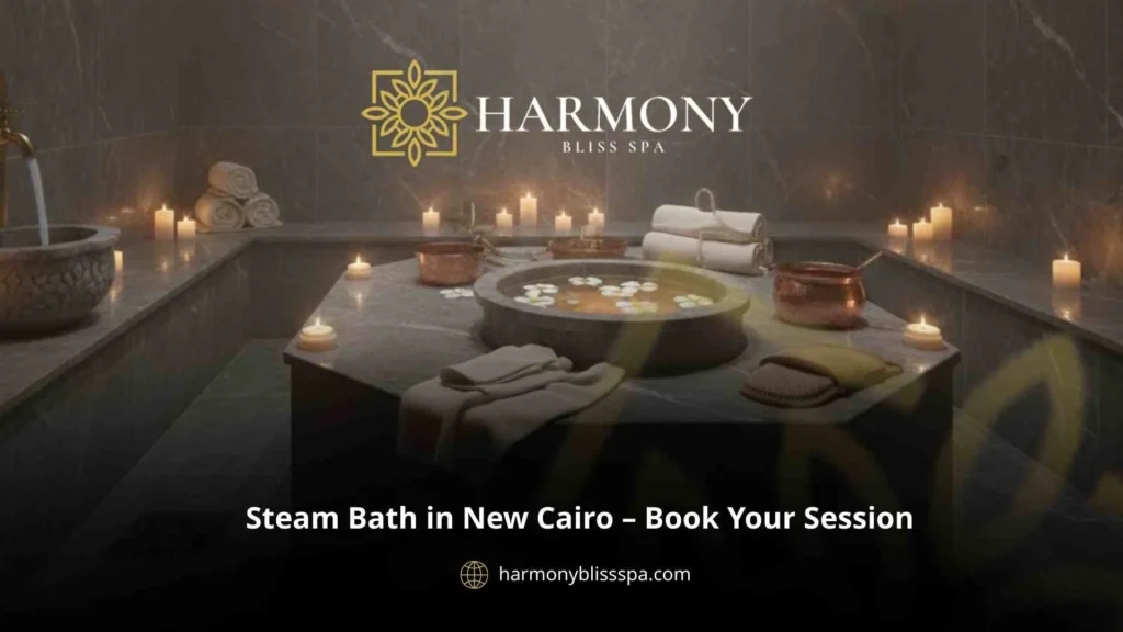 Steam Bath in New Cairo Book Your Session