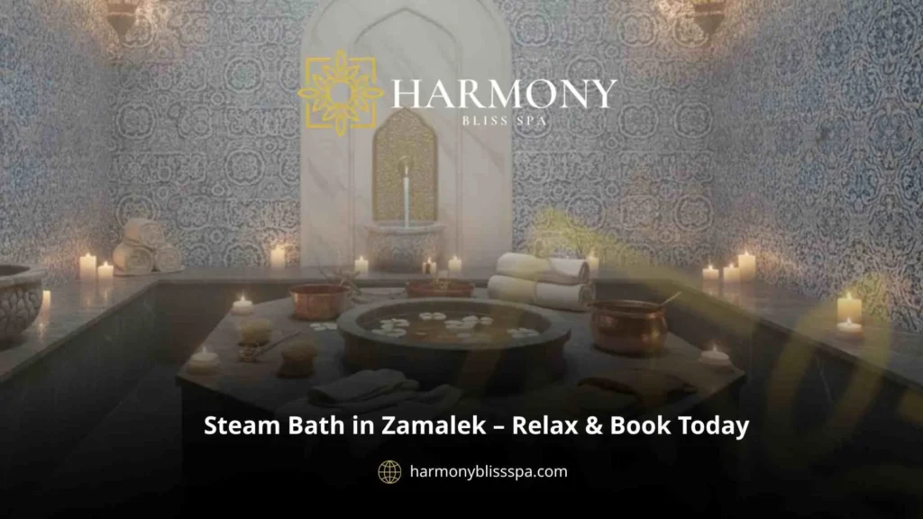 Steam Bath in Zamalek – Relax & Book Today (1)